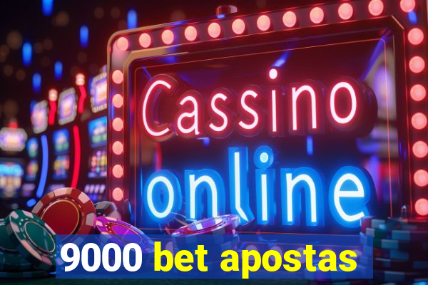 9000 bet apostas